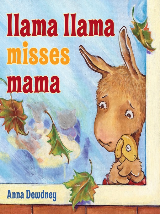 Title details for Llama Llama Misses Mama by Anna Dewdney - Available